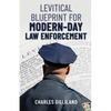 The Levitical Blueprint for Modern-Day Law Enforcement - Paperback