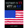 Nightmares in Red, White and Blue: The Evolution of the American Horror Film - Paperback