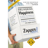Delivering Happiness: A Path to Profits, Passion, and Purpose - Paperback