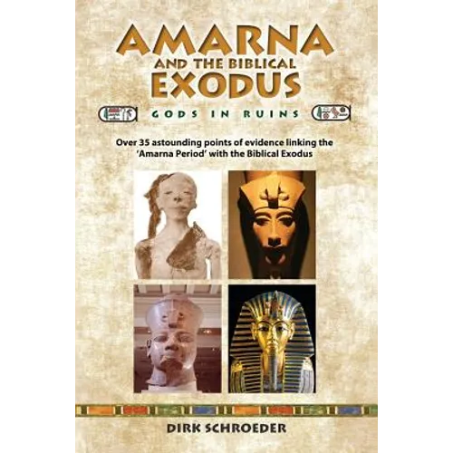 Amarna and the Biblical Exodus: Gods in Ruins - Paperback