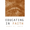 Educating in Faith: Maps and Visions - Paperback