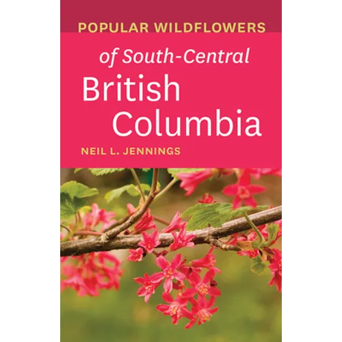 Popular Wildflowers of South-Central British Columbia - Paperback