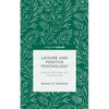 Leisure and Positive Psychology: Linking Activities with Positiveness - Hardcover