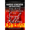 The A to Z Encyclopedia of Serial Killers - Paperback