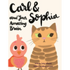 Carl and Sophia and Your Amazing Brain - Hardcover