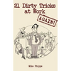 21 Dirty Tricks at Work (Again) - Paperback