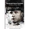 Milan Rastislav Stefanik: A Man of Iron Will - Paperback