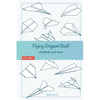 Flying Origami Stuff: Paper Airplanes book, guide for kids and adults. - Paperback