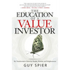 The Education of a Value Investor: My Transformative Quest for Wealth, Wisdom, and Enlightenment - Hardcover