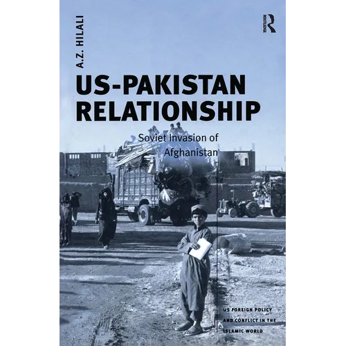 Us-Pakistan Relationship: Soviet Invasion of Afghanistan - Paperback