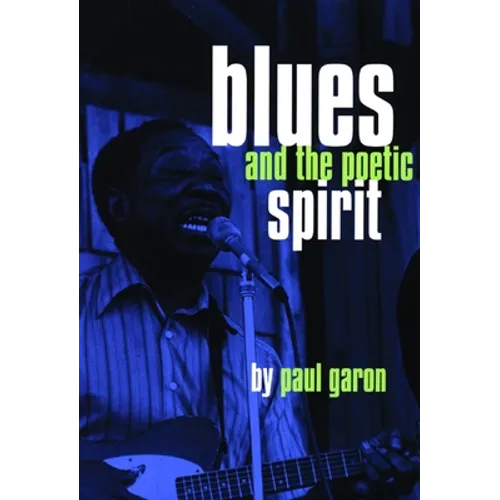 Blues and the Poetic Spirit - Paperback