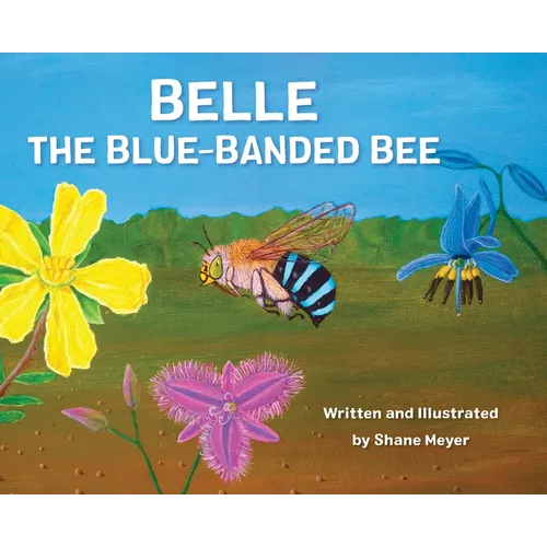 Belle The Blue-Banded Bee - Hardcover