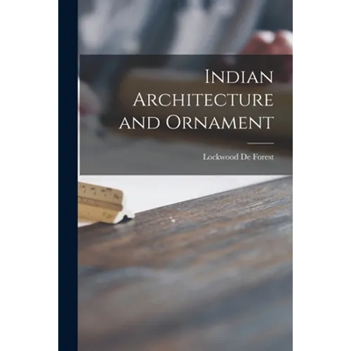 Indian Architecture and Ornament - Paperback