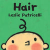 Hair: (A Gentle First Haircut Story about Visiting the Barber for Babies and Toddlers) - Board Book