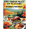 The Great Wall of Flavors: A Culinary Adventure - Paperback