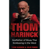 Thom Harinck: Godfather of Muay Thai Kickboxing in the West - Hardcover