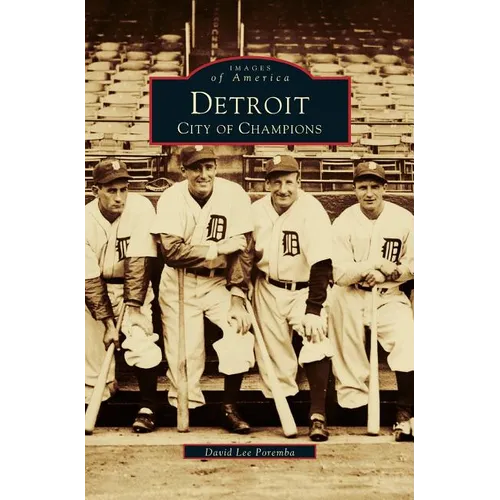 Detroit: City of Champions - Hardcover