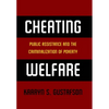 Cheating Welfare: Public Assistance and the Criminalization of Poverty - Paperback