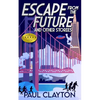 Escape From the Future and Other Stories - Paperback