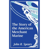 The Story of the American Merchant Marine - Paperback