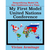 My First Model United Nations Conference: Demystifying Model UN, One Conference at a Time - Paperback