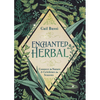 Enchanted Herbal: Connect to Nature & Celebrate the Seasons - Paperback