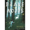Brave in the Woods - Hardcover