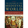 The History of the Medieval World: From the Conversion of Constantine to the First Crusade - Hardcover