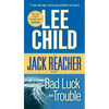 Bad Luck and Trouble: A Jack Reacher Novel - Mass Market Paperbound