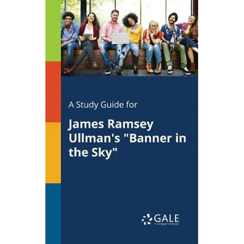 A Study Guide for James Ramsey Ullman's "Banner in the Sky" - Paperback