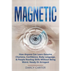 Magnetic: How Anyone Can Learn Genuine Charisma, Confidence, Body Language, & People Reading Skills Without Being Weird, Needy Or Arrogant (2 in 1 Bun - Paperback