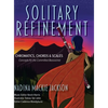 Solitary Refinement: Chromatics, Chords & Scales - Concepts for the Committed Bassoonist (updated with fingering chart) - Hardcover