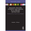 Engaging Teachers, Students, and Families in K-6 Writing Instruction: Developing Effective Flipped Writing Pedagogies - Paperback