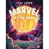 Marvel at the Moon: 90 Devotions: You're Never Alone in God's Majestic Universe - Hardcover