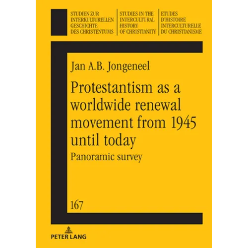 Protestantism as a Worldwide Renewal Movement from 1945 Until Today: Panoramic Survey - Hardcover