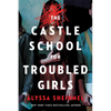 The Castle School (for Troubled Girls) - Paperback
