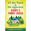 101 Kid Tested and Kid Approved Short & Funny Jokes - Paperback