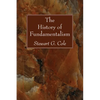 The History of Fundamentalism - Paperback