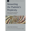 Answering the Psalmist's Perplexity: New-Covenant Newness in the Book of Psalms Volume 62 - Paperback