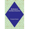 Meditations and Moral Sketches - Paperback