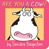 Are You a Cow? - Board Book