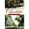Charlotte, North Carolina: A Brief History - Paperback