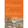 Whispers of Rebellion: Narrating Gabriel's Conspiracy - Paperback