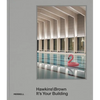 Hawkins\Brown: It's Your Building - Hardcover