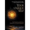 Your Unique Self: The Radical Path to Personal Enlightenment - Paperback