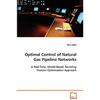 Optimal Control of Natural Gas Pipeline Networks - Paperback
