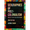 Geographies of Postcolonialism: Spaces of Power and Representation - Paperback