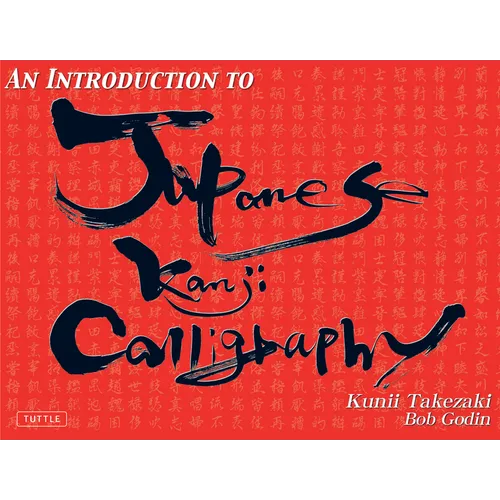An Introduction to Japanese Kanji Calligraphy - Paperback