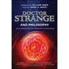 Doctor Strange and Philosophy: The Other Book of Forbidden Knowledge - Paperback