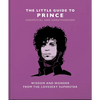 The Little Guide to Prince: Wisdom and Wonder from the Lovesexy Superstar - Hardcover